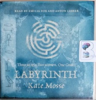 Labyrinth written by Kate Mosse performed by Emilia Fox and Anton Lesser on CD (Abridged)